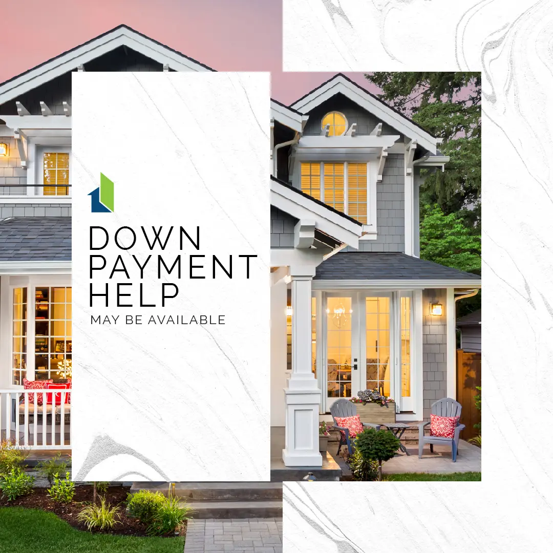 Down payment help may be available